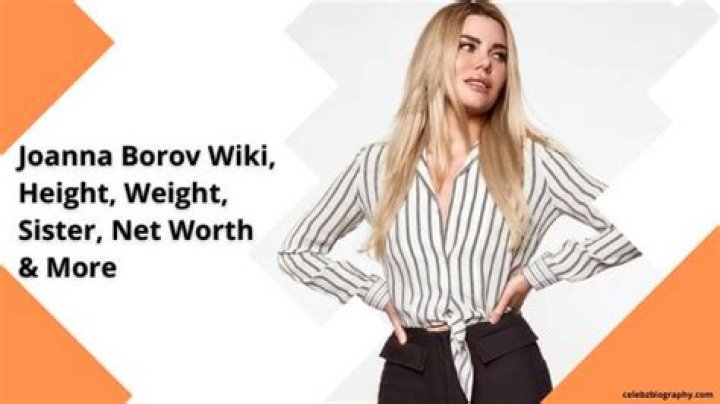 Joanna Borov Wiki, Height, Weight, Sister, Net Worth & More