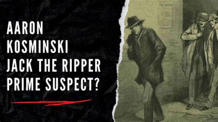 Why Aaron Kosminski Is Jack The Ripper? – Celebrity